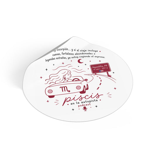 Round Zodiac Podcast Sticker — “Piscis en la autopista” (Pisces Roadtrip)