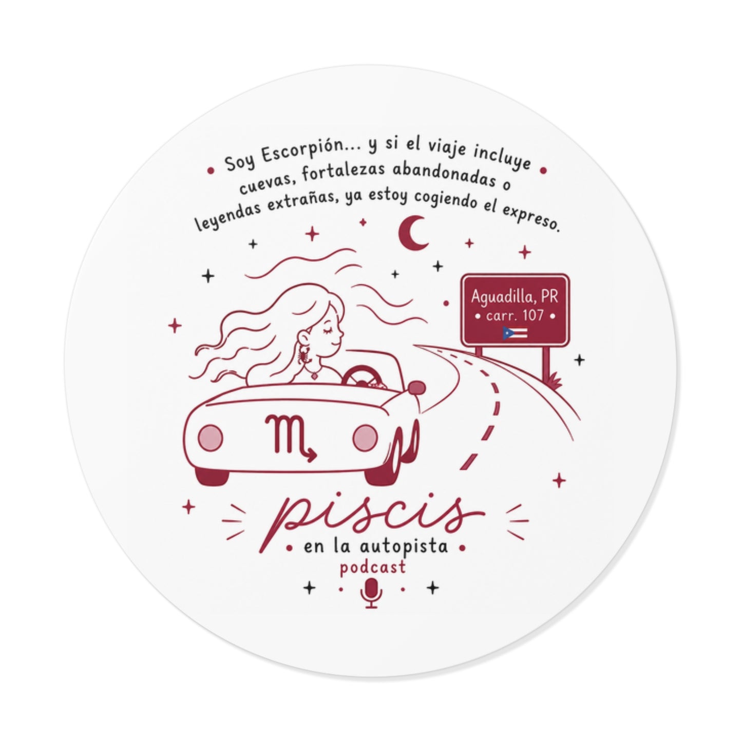 Round Zodiac Podcast Sticker — “Piscis en la autopista” (Pisces Roadtrip)